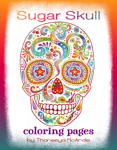 Sugar Skull Coloring Pages by Thaneeya McArdle